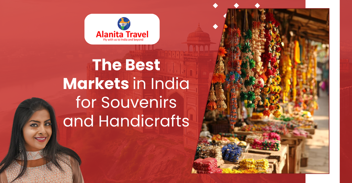 The Best Markets in India for Souvenirs and Handicrafts