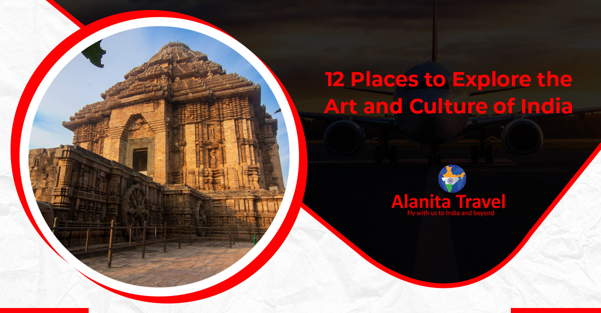 12 Places to explore the art and culture of India