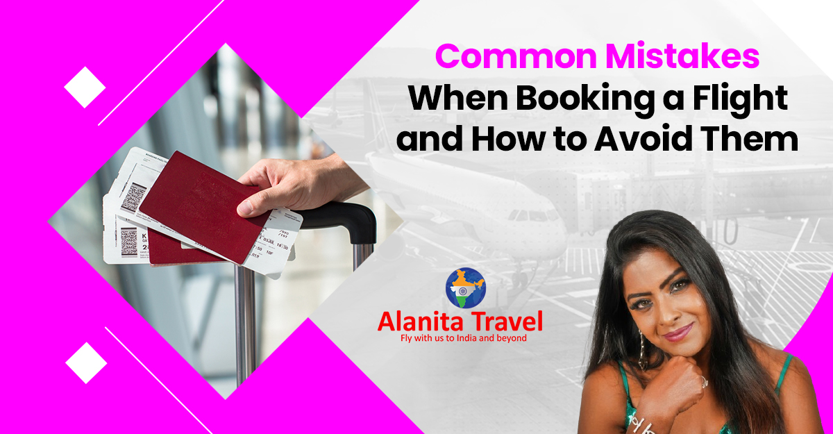 Common Mistakes When Booking a Flight and How to Avoid Them