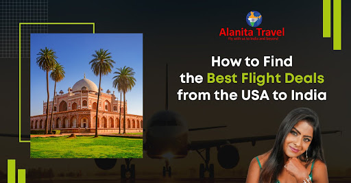 How to Find the Best Flight Deals from the USA to India