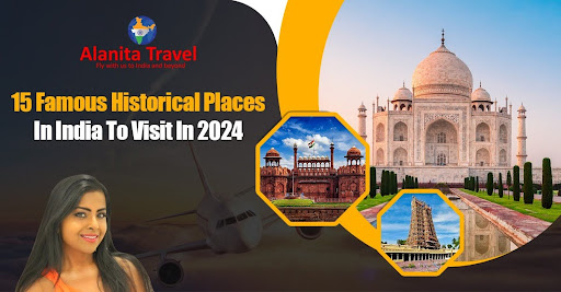 15 Famous Historical Places In India To Visit In 2024