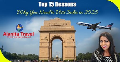 Top 15 Reasons Why You Need to Visit India in 2025