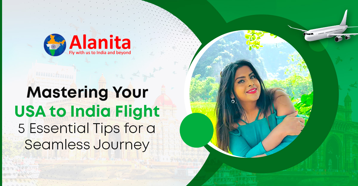 Mastering Your USA to India Flight: 5 Essential Tips for a Seamless Journey