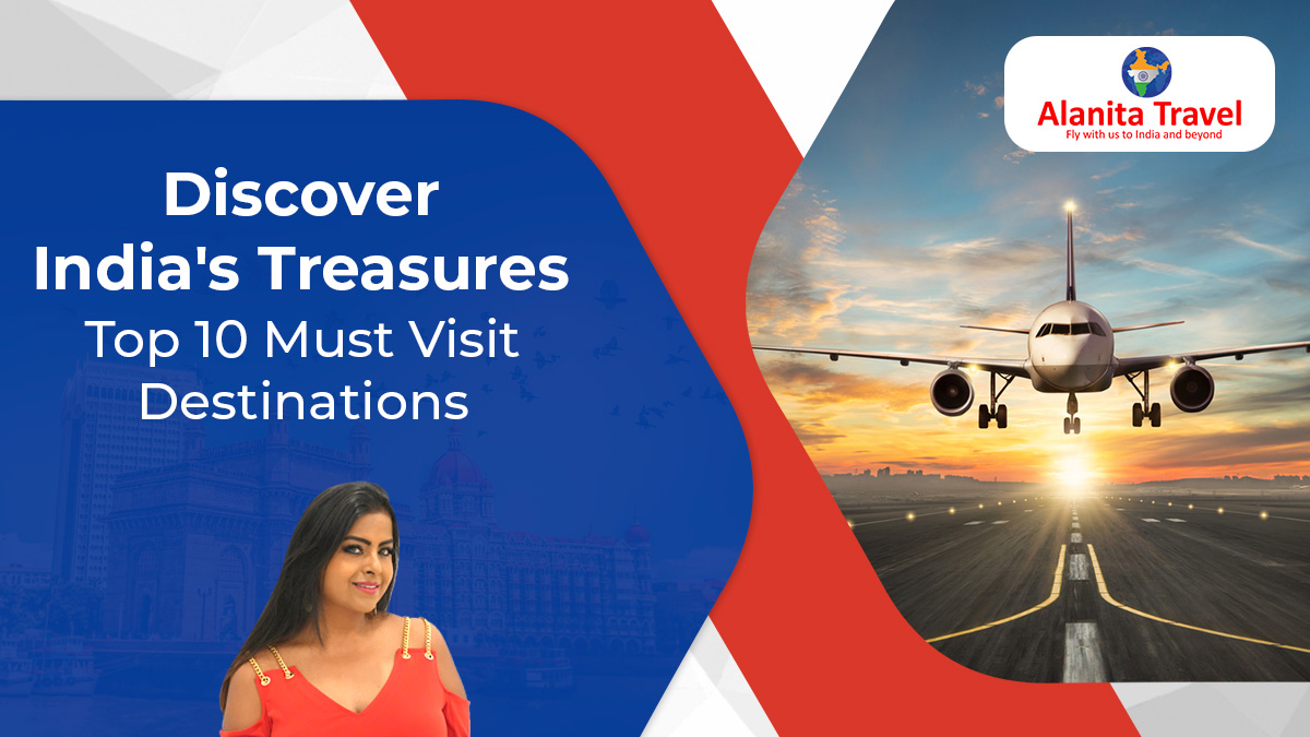 Discover India's Treasures: Top 10 Must-Visit Destinations